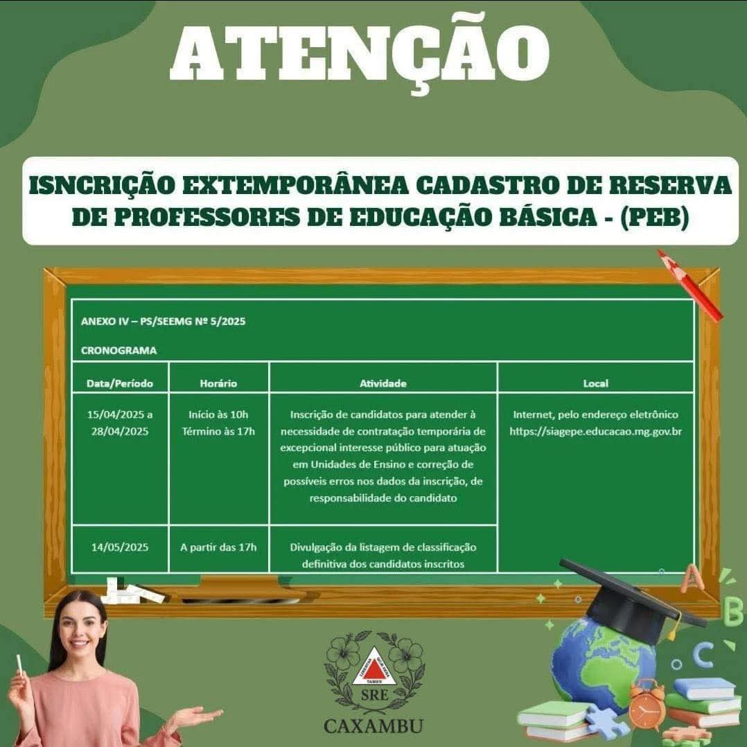 📢 Atenção 🚨 Inscrição Extemporânea para PEB  EDITAL PS/SEE/MG Nº 05, DE 11 ABRIL DE 2025   O SECRETÁRIO DE ESTADO DE EDUCAÇÃO DE MINAS GERAIS, no uso de suas atribuições, torna pública a abertura de inscrição extemporânea e estabelece critérios e procedim